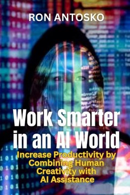 Work Smarter in an AI World