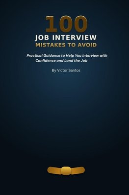 100 JOB INTERVIEW MISTAKES TO AVOID