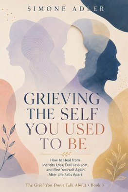 Grieving the Self You Used to Be