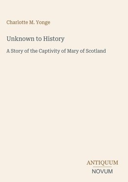 Unknown to History