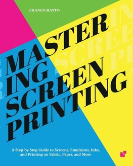 Mastering Screen Printing