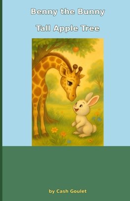 Benny the Bunny and the Tall Apple Tree