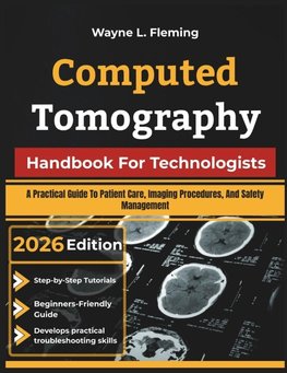 Computed Tomography Handbook For Technologists