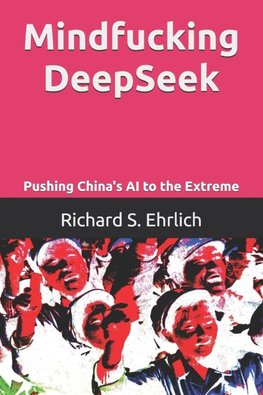 Mindfucking DeepSeek