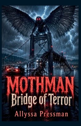 MOTHMAN - Bridge of Terror