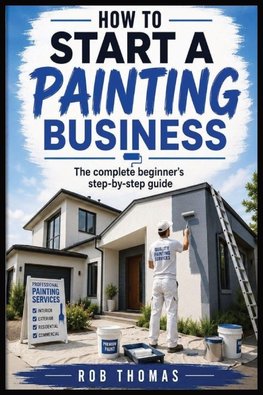 How to Start a Painting Business