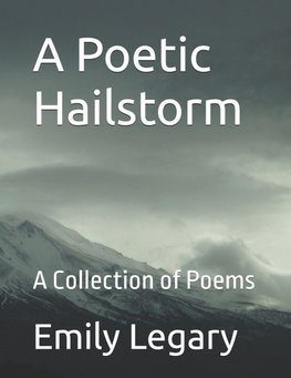 A Poetic Hailstorm