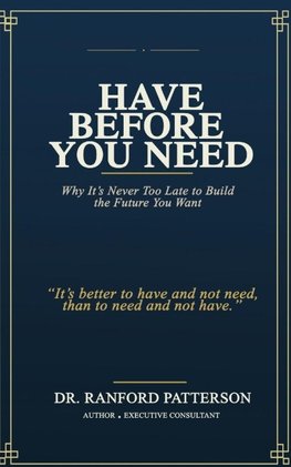 Have before you need