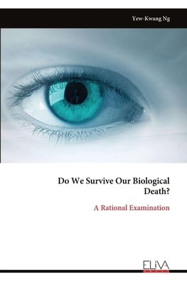 Do We Survive Our Biological Death?