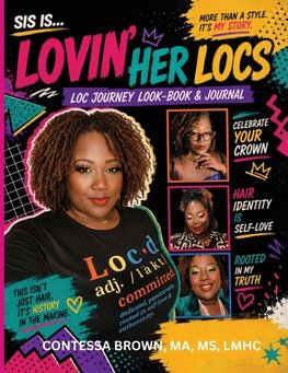 Sis is...Lovin' Her Locs Loc Journey Look-Book & Journal