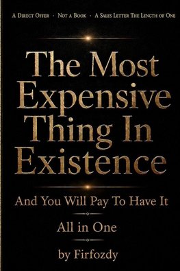 The Most Expensive Thing In Existence - All in One