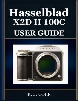 Hasselblad X2D II 100C  USER GUIDE