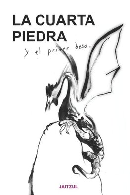 La cuarta piedra. Y el primer beso.