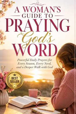 A Woman's Guide to Praying God's Word