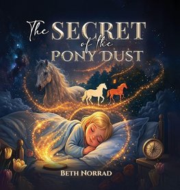 The Secret of the Pony Dust