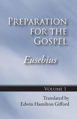 Preparation for the Gospel, Vol. 1