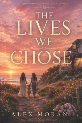 The Lives We Chose