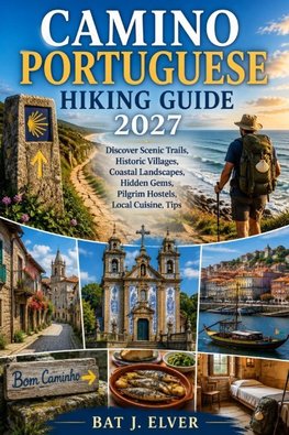 CAMINO PORTUGUESE HIKING GUIDE 2027