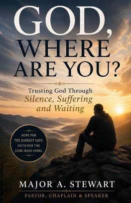 God, Where Are You?