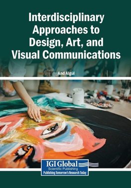 Interdisciplinary Approaches to Design, Art, and Visual Communications