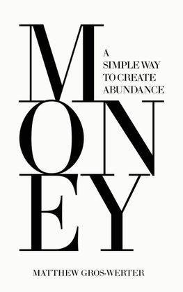 Money A Simple Way to Create Abundance