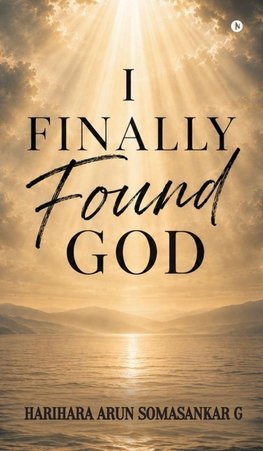 I Finally Found God