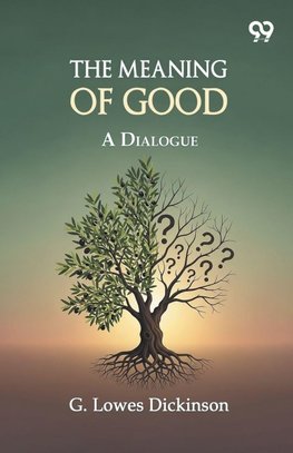 The Meaning Of Good