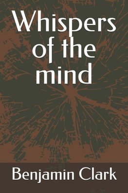 Whispers of the mind