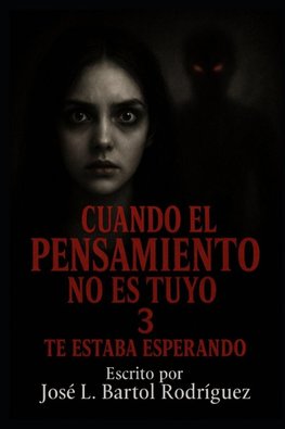 CUANDO EL PENSAMIENTO  NO ES TUYO 3