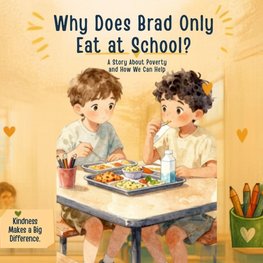 Why Does Brad Only Eat at School?