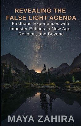 Revealing the False Light Agenda