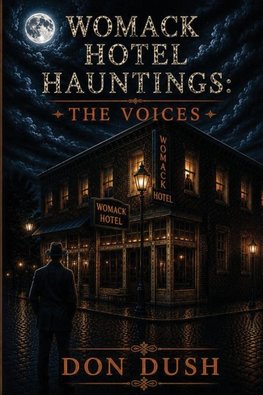 Womack Hotel Hauntings