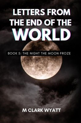 LETTERS FROM THE END OF THE WORLD