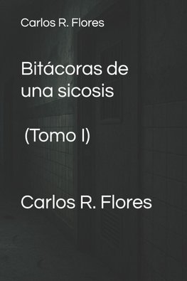 Bitácoras de una sicosis