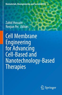 Cell Membrane Engineering for Advancing Cell-Based and Nanotechnology-Based Therapies