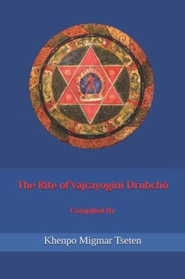 The Rite of Vajrayogini Drubchö