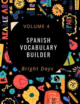Spanish Vocabulary Builder - Volume 4