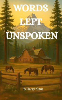 WORDS LEFT UNSPOKEN