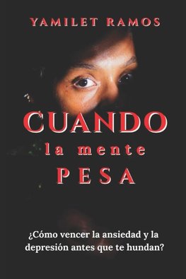 Cuando la mente pesa