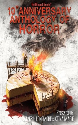 HellBound Books 10th Anniversary Anthology of Horror