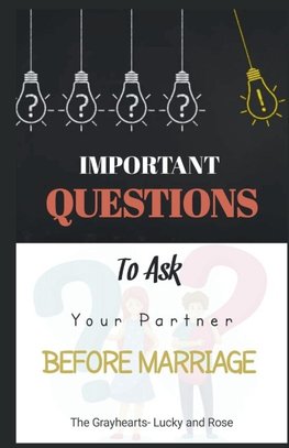 IMPORTANT QUESTIONS TO ASK YOUR PARTNER BEFORE MARRIAGE