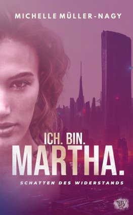 ICH.BIN.MARTHA.