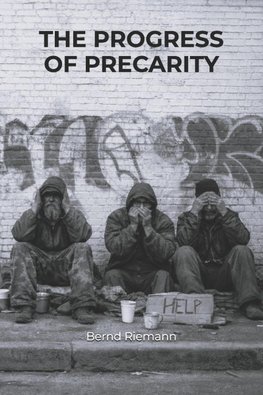The Progress of Precarity