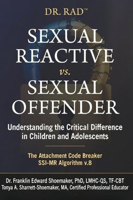 SEXUAL REACTIVE vs. SEXUAL OFFENDER