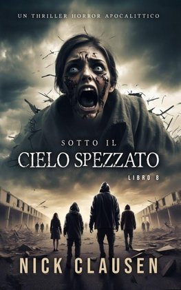 Sotto il cielo spezzato 8