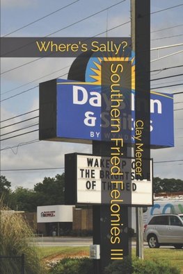 Southern Fried Felonies III