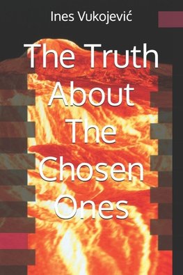The Truth About The Chosen Ones