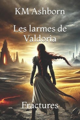 Les larmes de Valdoria T1 - Fractures