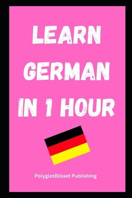 Learn German in 1 Hour