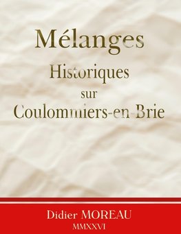 Mélanges historiques sur Coulommiers-en-Brie